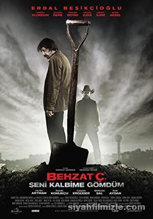 Behzat Ç.: Seni Kalbime Gömdüm 2011 Yerli Filmi Full izle