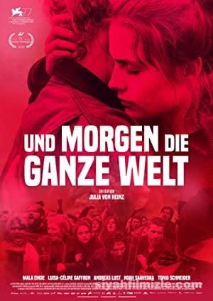 Ve Yarın Tüm Dünya – Und morgen die ganze Welt (2020) izle