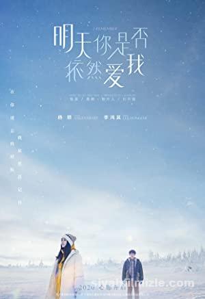 I Remember (Ming tian ni shi fou yi ran ai wo) 2020 izle