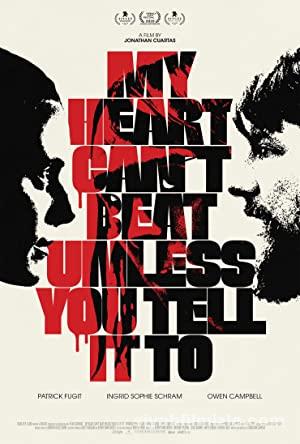 My Heart Can’t Beat Unless You Tell It To 2020 Filmi izle