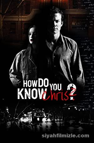 How Do You Know Chris? (2020) Türkçe Altyazılı izle