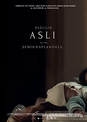 Bağlılık Aslı 2019 Yerli Filmi Full Sansürsüz izle