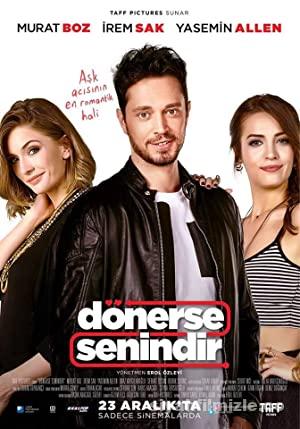 Dönerse Senindir 2016 Yerli Filmi Full Sansürsüz izle