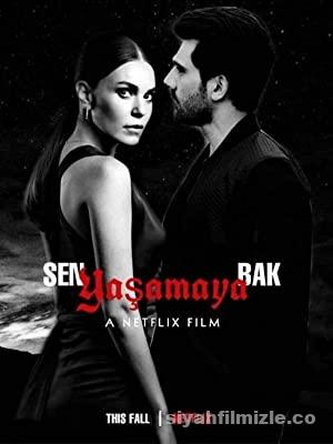 Sen Yaşamaya Bak 2022 Yerli Filmi Full Sansürsüz izle