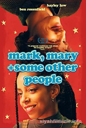 Mark, Mary ve Diğer Bazı İnsanlar 2021 Filmi Full izle