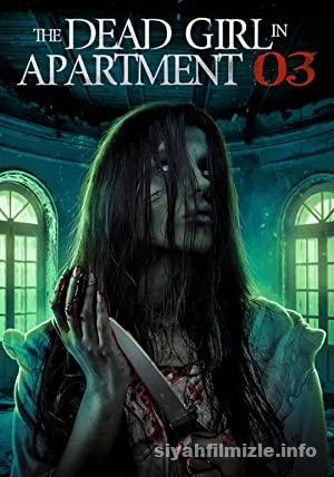 The Dead Girl in Apartment 03 Filmi Türkçe Altyazılı izle