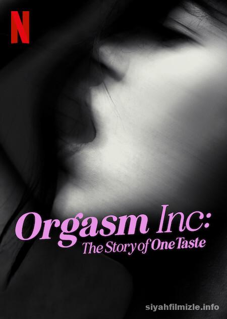 Orgasm Inc.: OneTaste’in Hikâyesi 2022 Filmi Full izle