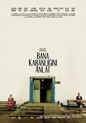 Bana Karanlığını Anlat 2022 Yerli Filmi Full Sansürsüz izle