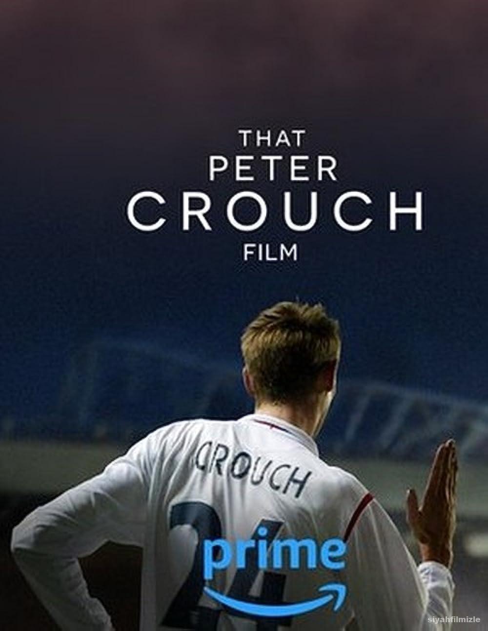 Şu Peter Crouch Filmi 2023 Filmi Türkçe Altyazılı Full izle