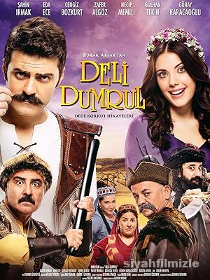 Deli Dumrul 2017 Yerli Filmi Full Sansürsüz izle