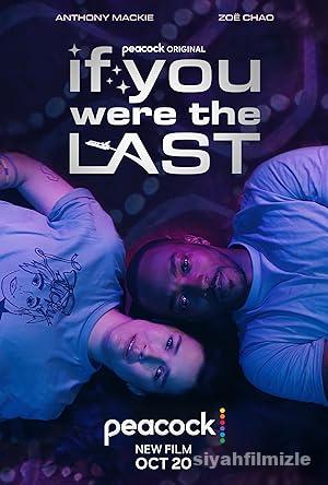 If You Were the Last 2023 Filmi Türkçe Dublaj Altyazılı izle