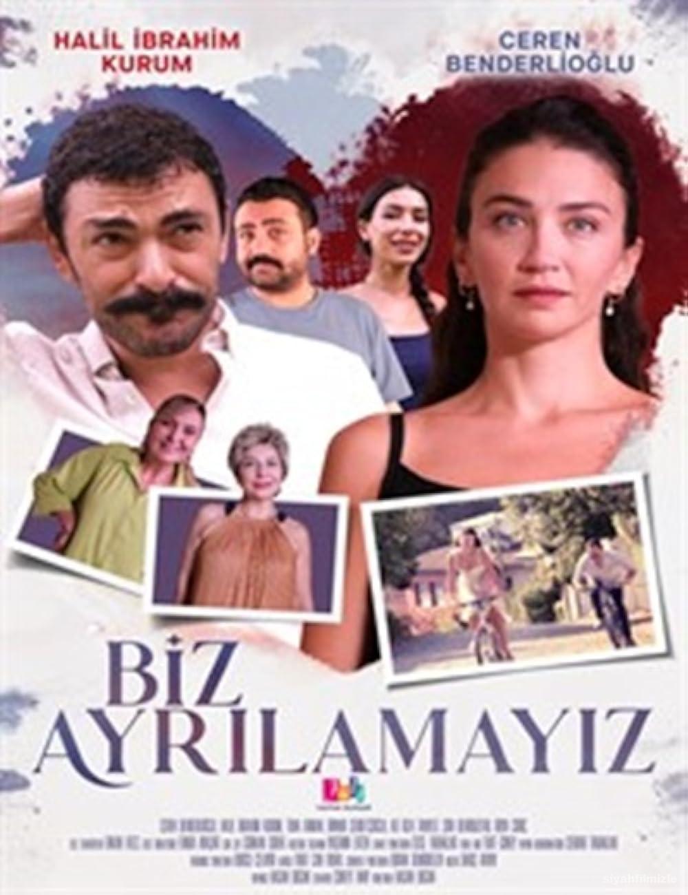 Biz Ayrılamayız 2024 Yerli Filmi Full Sansürsüz izle