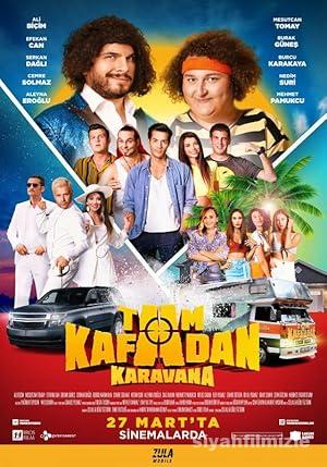 Tam Kafadan Karavana 2022 Yerli Filmi Full Sansürsüz izle