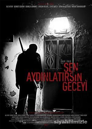 Sen Aydınlatırsın Geceyi 2013 Yerli Filmi Sansürsüz izle