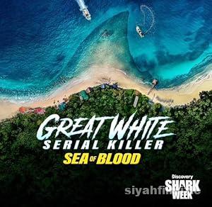 Great White Serial Killer: Sea of Blood 2024 Filmi Full izle