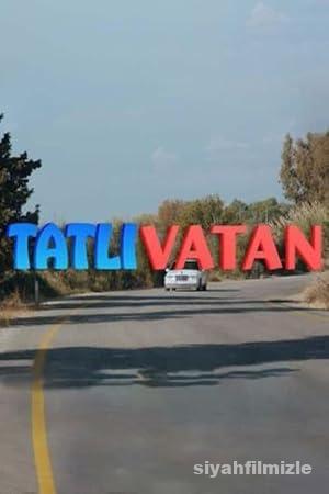 Tatlı Vatan 2023 Yerli Filmi Full Sansürsüz izle