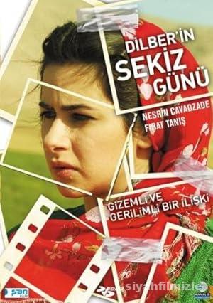 Dilber’in Sekiz Günü 2008 Yerli Filmi Full Sansürsüz izle