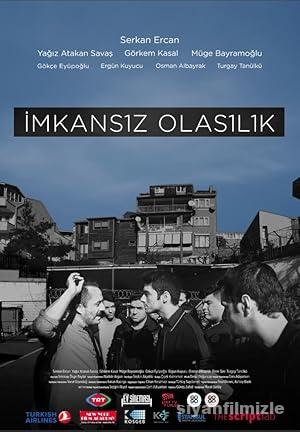 İmkansız Olasılık 2016 Yerli Filmi Full Sansürsüz izle