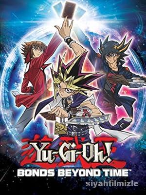 Yu-Gi-Oh!: Bonds Beyond Time 2010 Türkçe Altyazılı Full izle